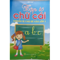 TẬP TÔ CHỮ CÁI - CHUẨN BỊ CHO BÉ VÀO LỚP 1 275595