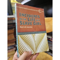 INCIDENTS IN THE LIFE OF A SLAVE GIRL - HARRIET JACOBS (CLYDESDALE CALSSICS)