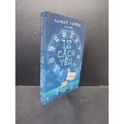12 cách yêu mới 80% ố vàng 2016 có chữ ký tác giả HCM1406 Hamler Trương SÁCH VĂN HỌC Rebooks.vn