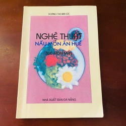 Nghệ thuật nấu món ăn Huế (300 món mặn) 