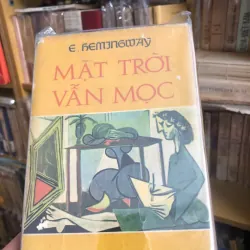 Mặt trời vẫn mọc - Ernest Hemingway - Văn học cổ điển/Tiểu thuyết 796939