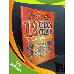 (TẶNG BOOKMARK) Vận thế đời người qua 12 con giáp Nhâm Thìn 2012 mới 80% ố rách trang đầ 2011 RBK1001 Hoàng Anh TÂM LINH - TÔN GIÁO - THIỀN