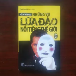 [Sách Lịch Sử] Những Vụ Lừa Đảo Nổi Tiếng Thế Giới (Phương Hà) - Hồ Sơ Hình Sự 1002368