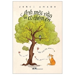 Anh Mèo Vằn Và Cô Chim Én - Một Chuyện Tình - Jorge Amado, Hải An 315156