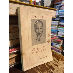 Về giáo dục thanh niên - Hồ Chí Minh 377136