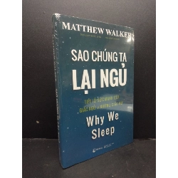 (TẶNG BOOKMARK) Sao chúng ta lại ngủ mới 100% RBK0106 Matthew Walker SÁCH KHOA HỌC ĐỜI SỐNG