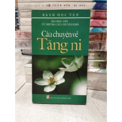 Bài học lớn từ những câu chuyện nhỏ - Câu chuyện về tăng ni - Bành Học Vân