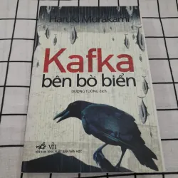 Tg. HARUKI MURAKAMI- KAFKA bên bờ biển. Nxb Văn học & Nhã Nam 2007