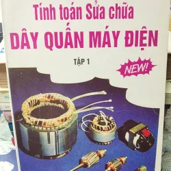 [Sách kỹ thuật điện xưa] Tính toán sửa chữa dây quấn máy điện tập 1 - Nguyễn Thế Kiệt 