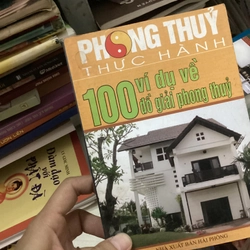 Sách Phong thủy thực hành: 100 ví dụ về đồ giải phong thủy