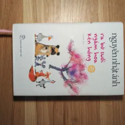 Ra bờ suối : Ngắm hoa kèn hồng (Bìa Cứng) nna