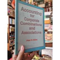 ACCOUNTING FOR CORPORATE COMBINATIONS AND ASSOCIATIONS - Peter H. Eddey