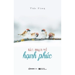 Tản mạn về hạnh phúc - Việt Hùng2019 New 100% HCM.PO