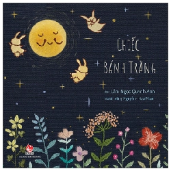 Chiếc Bánh Trăng - Lâm Ngọc Quỳnh Anh (Mới 100%) Truyện thiếu nhi, NXB Kim Đồng - SÁCH ĐẠI HỌC