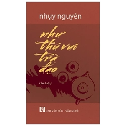 Như Thú Vui Trà Đạo - Nhụy Nguyên (Mới 100%) Sách tư duy, kỹ năng sống, NXB Trẻ - SÁCH ĐẠI HỌC