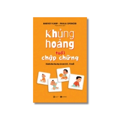 Khủng hoảng tuổi chập chững: Dành cho cha mẹ có con từ 1 – 4 tuổi - Harvey Karp ; Paula Spencer Vanvosach