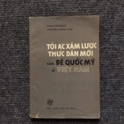 Tội ác xâm lược thực dân mới của đế quốc Mỹ ở Việt Nam
