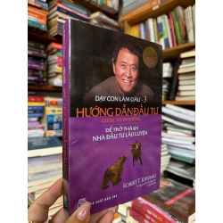 Dạy Con Làm Giàu tập 3 - Robert T.Kiyosaki & Sharon L.Lechter 127501