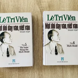 Lê Trí Viễn – Một đời dạy văn, viết văn Toàn tập ( T5,6)