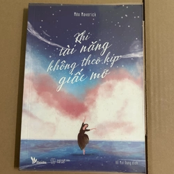 Khi tài năng không theo kịp giấc mơ