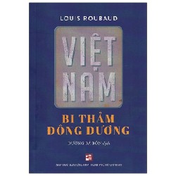 Việt Nam Bi Thảm Đông Dương - Louis Roubaud 174619