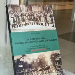DI SẢN VĂN HÓA TRONG XÃ HỘI VIỆT NAM ĐƯƠNG ĐẠI - NHIỀU TÁC GIẢ
