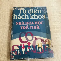 TỪ ĐIỂN BÁCH KHOA NHÀ HOÁ HỌC TRẺ TUỔI