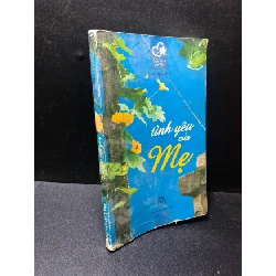 Tình yêu của mẹ Bích Nga dịch 2004 mới 50% gập bìa, ố HCM1111 Rebooks.vn