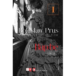 Búp Bê I - Boleslaw Prus - 2016 - Văn Học Blogmeo040226