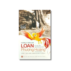 Loan - Từ cuộc đời của một con chim phượng hoàng - Isabelle Müller Vanvosach