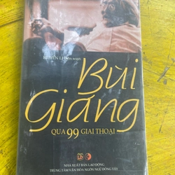 BÙI GIÁNG QUA 99 GIAI THOẠI