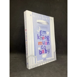 Em Không Muốn Có Baby - Emily Giffin new 90% HCM0906