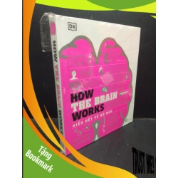 (TẶNG BOOKMARK) How the brain works hiểu hết về bộ não DK mới 100% bìa cứng RBK1004 kiến thức
