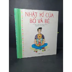 [Phiên Chợ Sách Cũ] Nhật kí của bố và bé (bìa cứng) 2016 - Laurent Gaulet - Pacco 0506 467052