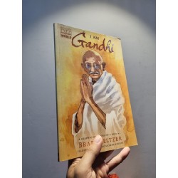 I AM GANDHI : A Graphic Biography Of A Hero