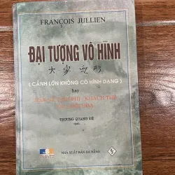 Đại tượng vô hình Francoise Jullien (10)