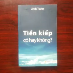 [Sách Tâm Linh] Tiền Kiếp Có Hay Không - Life Before Life (Jim B. Tucker)