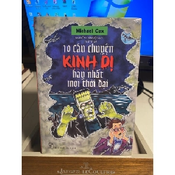 [Phiên Chợ Sách Cũ] 10 câu chuyện kinh dị hay nhất mọi thời đại - Michael Cox- NXB Trẻ 0506