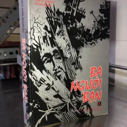 Ba người bạn - Erich Maria Remarque