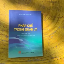 PHÁP CHẾ TRONG QUẢN LÝ- PGS.TS. TRẦN QUANG HIỂN 