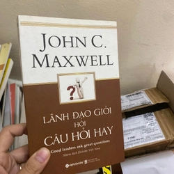 Sách Lãnh đạo giỏi hỏi Câu hỏi hay (Good leaders ask great questions)  - John C. Maxwell