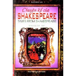 Chuyện Kể Của Shakespeare - Tales From Shakespeare (Song Ngữ Anh - Việt) - Shakespeare ASB.PO Oreka Blogmeo 230225