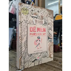 DẾ MÈN PHIÊU LƯU KÝ - TÔ HOÀI (BẢN KỶ NIỆM 100 NĂM NGÀY SINH TÁC GIẢ)