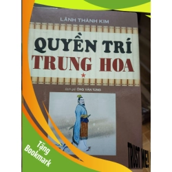 (TẶNG BOOKMARK) Quyền trí trung hoa - 2011 - 600 trang - LỊCH SỬ - CHÍNH TRỊ - TRIẾT HỌC - SLSCTBQNSGSLSCTRBK3112-193