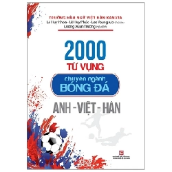 2000 Từ Vựng Chuyên Ngành Bóng Đá Anh - Việt - Hàn - Trường Hàn Ngữ Việt Hàn Kanata, Lê Huy Khoa, Lê Huy Phúc, Lee Youngsub 286031