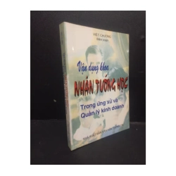 Vận dụng khoa nhân tướng học trong ứng xử và quản lý kinh doanh việt chương 1999