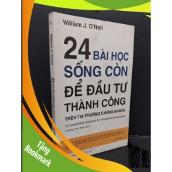 (TẶNG BOOKMARK) 24 Bài học sống còn để đầu tư thành công trên thị trường chứng khoán mới 80% ố bẩn nhẹ 2017 RBK1008 William J. O'Neil KINH TẾ - TÀI CHÍNH - CHỨNG KHOÁN
