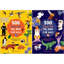 500 Câu Hỏi Tại Sao-Thế Nào (Bộ 2 Tập) - Sophie de Mullenheim, Amélie Falière (Mới 100%) Kiến thức bách khoa, NXB Trẻ - SÁCH ĐẠI HỌC