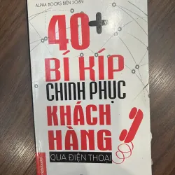 40 BÍ KÍP CHINH PHỤC KHÁCH HÀNG QUA ĐIỆN THOẠI 717982
