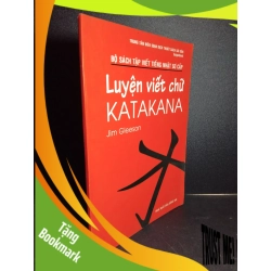 (TẶNG BOOKMARK) Luyện viết chữ Katakana mới 80% ố bong nhẹ gáy có viết vào sách 2009 RBK1001 Jim Gleeson GIÁO TRÌNH, CHUYÊN MÔN